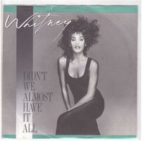 Whitney Houston  --  Didn`t we almost have it all   Single7